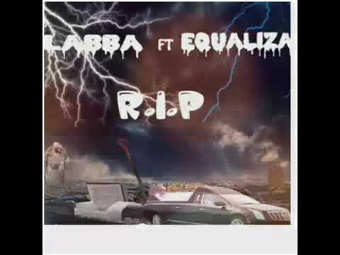 Equaliza Ft. Lahba (Memories Live On ) R.I.P