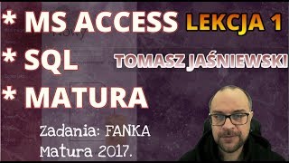 Lekcja 1. SQL, MS ACCESS i Matura. Zadanie 1 - Fanka.