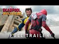 Deadpool & Wolverine | Full Trailer