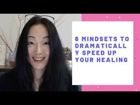 6 Mindsets to Dramatically Speed Up Your Healing