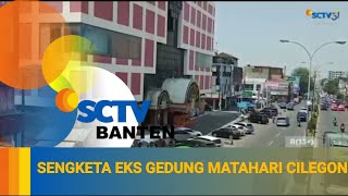 Download lagu SENGKETA GEDUNG EKS MATAHARI LAMA, 12 PEMILIK GUGAT PEMKOT CILEGON mp3 Download lagu SENGKETA GEDUNG EKS MATAHARI LAMA, 12 PEMILIK GUGAT PEMKOT CILEGON mp3