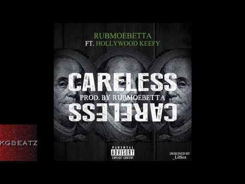 RubMoeBetta ft. Hollywood Keefy - Careless [New 2014]