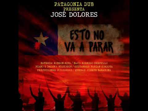 José Dolores - Esto No Va a Parar 💣💥 (feat. Patagonia Dub)