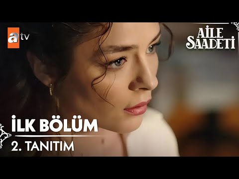 Aile Saadeti 2. Tanıtım @atvturkiye