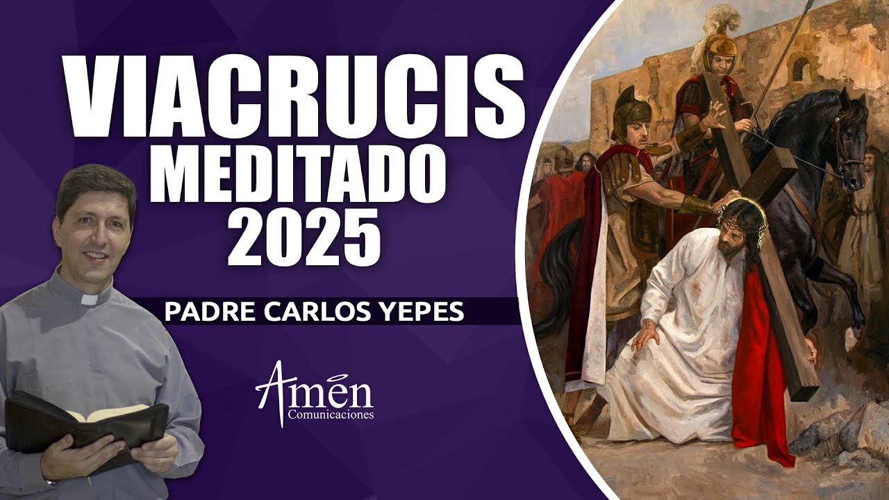 Padre Carlos Yepes Viacrucis | Viacrucis Padre Carlos Yepes | Viacrucis  2025 | Santo Viacrucis