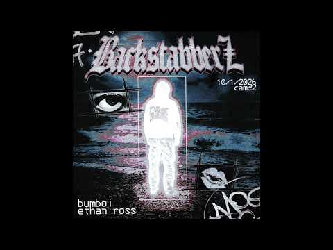 Ethan Ross & Bumboi - BACKSTABBERZ