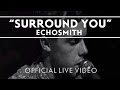 Echosmith - Surround You [Extras] 