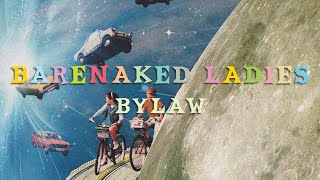 Barenaked Ladies - Bylaw - (Official Audio)
