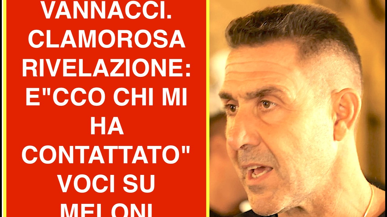 VANNACCI. CLAMOROSA RIVELAZIONE: E"CCO CHI MI HA CONTATTATO" CIRCOLANO VOCI SU MELONI