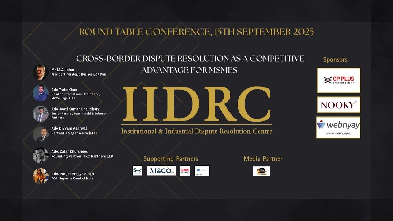 Panel Discussion on Cross-Border Dispute Resolution for MSMEs | IIDRC Roundtable 2025