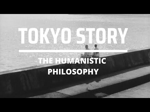 Tokyo Story & The Humanistic Philosophy