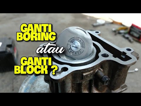 Lebih baik Boring atau Ganti block ?