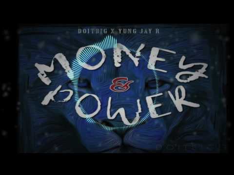 DoItBig – Money & Power Ft. Yung Jay R (OFFICIAL AUDIO)
