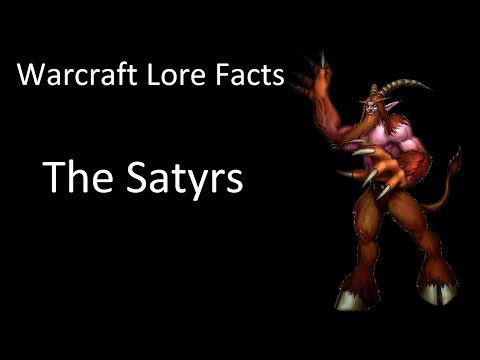 Warcraft Lore Facts - The Satyrs
