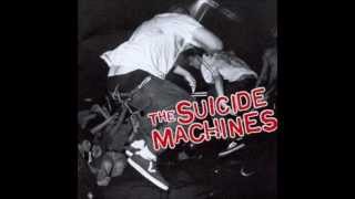 The Suicide Machines - I Don&#39;t Wanna Hear It