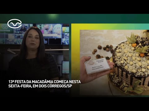 13ª Festa da Macadâmia começa nesta sexta-feira, em Dois Córregos/SP