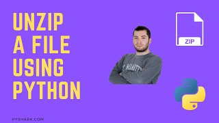 How to Unzip Files using Python