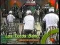 Los Toros Band - La Quiero Ver