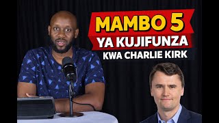 Mambo 5 ya Kujifunza Kutoka kwa Charlie Kirk