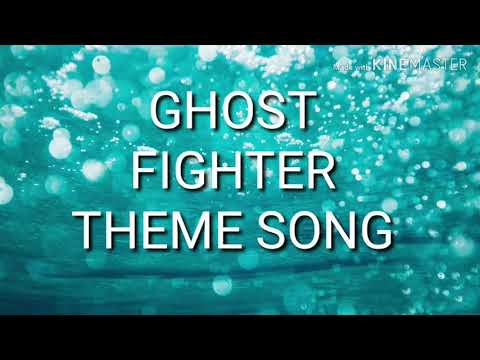 #song ghostfighter..theme