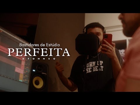 DFONNSO - Perfeita (Bastidores de Estúdio)
