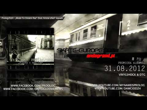 11. Prolog / DzH - "Może To Ostatni Raz" (Feat. Kristal eNeF Squad)