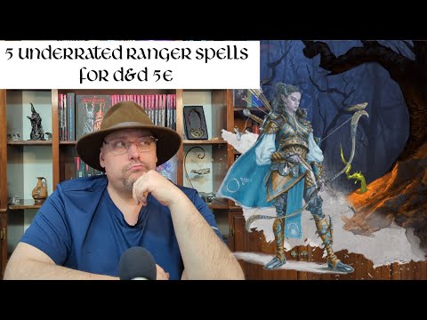 5 Underrated Spells for the Ranger in D&D 5e!