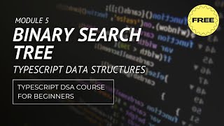 Download the video "Data Structures in Typescript | Binary Search Tree | Full Course for beginners"