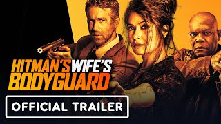 Hitman’s Wife’s Bodyguard - Official Trailer (