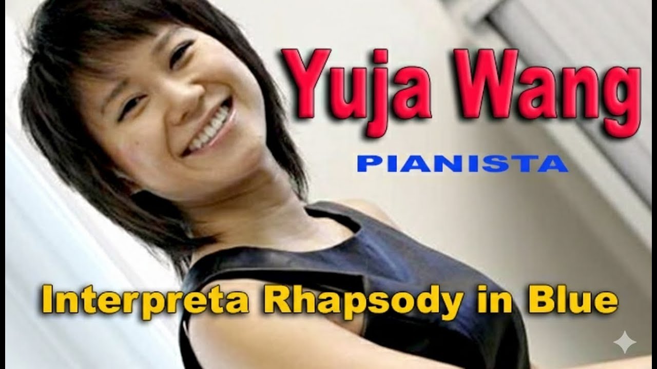 Yuja Wang - El jazz clásico revive en las manos de esta gran pianista