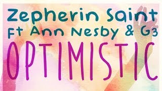 Zepherin Saint feat. Ann Nesby & G3 - Optimisitc (Original)