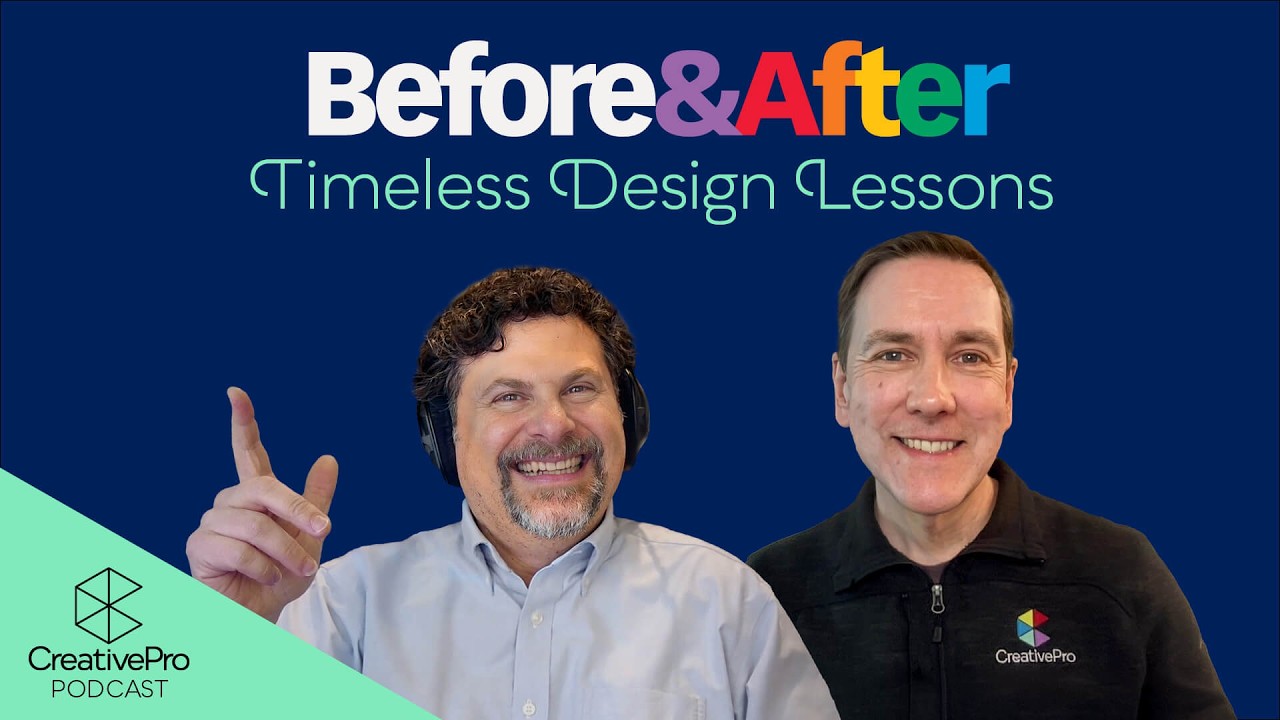Before & After: Timeless Design Lessons | CreativePro Podcast