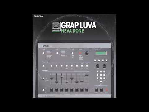 Grap Luva - Neva Done (Full Album)