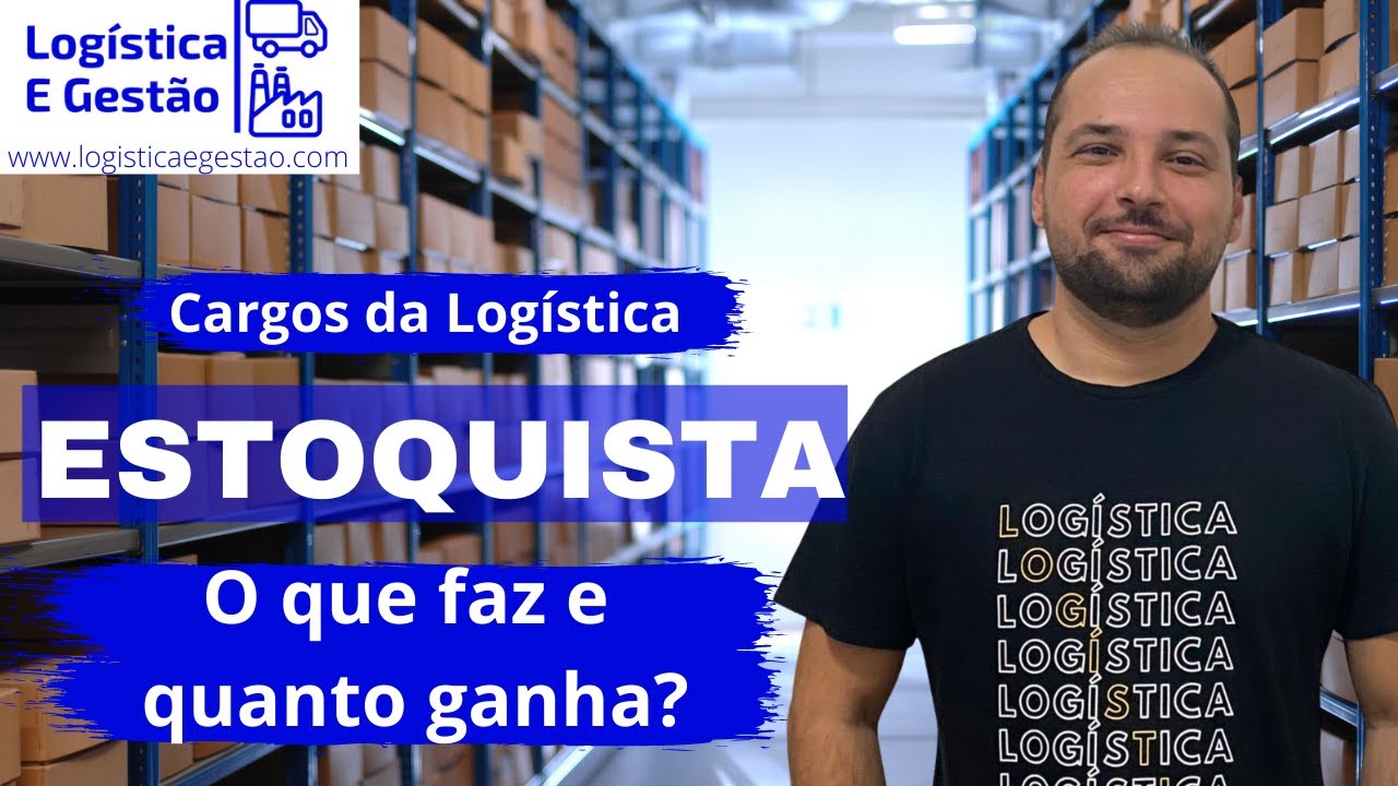 O que faz e quanto ganha um estoquista? - Logística e Gestão