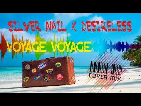 Silver Nail x Desireless - Voyage Voyage (Video edit)