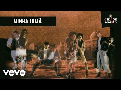 Cidade Negra - Minha Irmã (Pseudo Video)