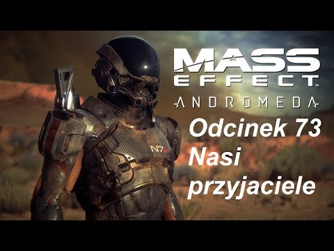 Mass Effect Andromeda - Odcinek 73 - Nasi przyjaciele