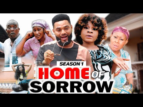 HOME OF SORROW 1 (DESTINY ETIKO) - 2020 LATEST NIGERIAN NOLLYWOOD MOVIES