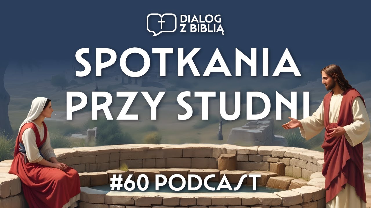 BIBLIJNE HISTORIE, KTÓRE ŁĄCZĄ LOSY // DIALOG Z BIBLIĄ #60
