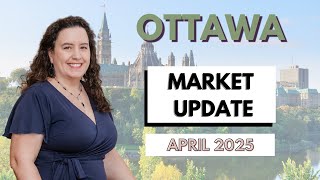 Ottawa Real Estate Market Update - April 2025