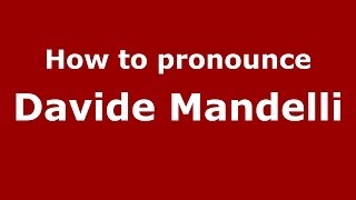 How to pronounce Davide Mandelli
