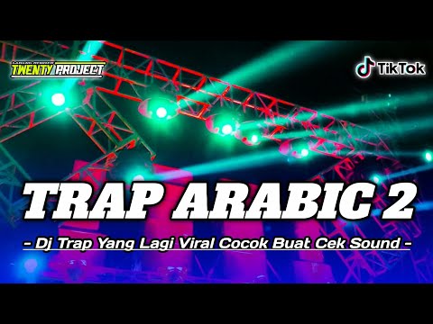 DJ TRAP ARABIC 2 BASS PANJANG - COCOK UNTUK KARNAVAL || BY 20 PROJECT