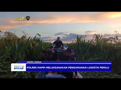 POLRES MAPPI AMANKAN LOGISTIK PEMILU TEMPUH JALUR SUNGAI &amp; HUTAN