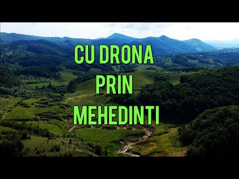 Cu Drona prin Mehedinți