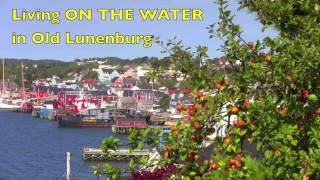 preview picture of video 'Living on the Water in Old Lunenburg'