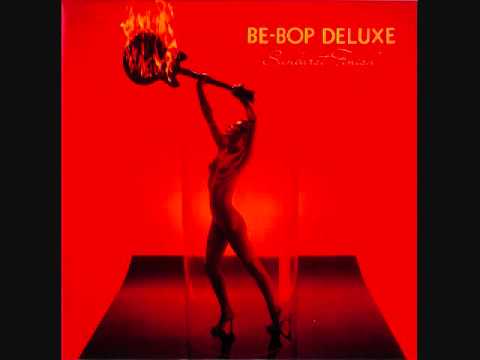 Be Bop Deluxe - Sleep That Burns (1976)
