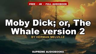 Moby Dick; or, The Whale version 2 by Herman Melville - Full Audiobook (Part 3 of 3)