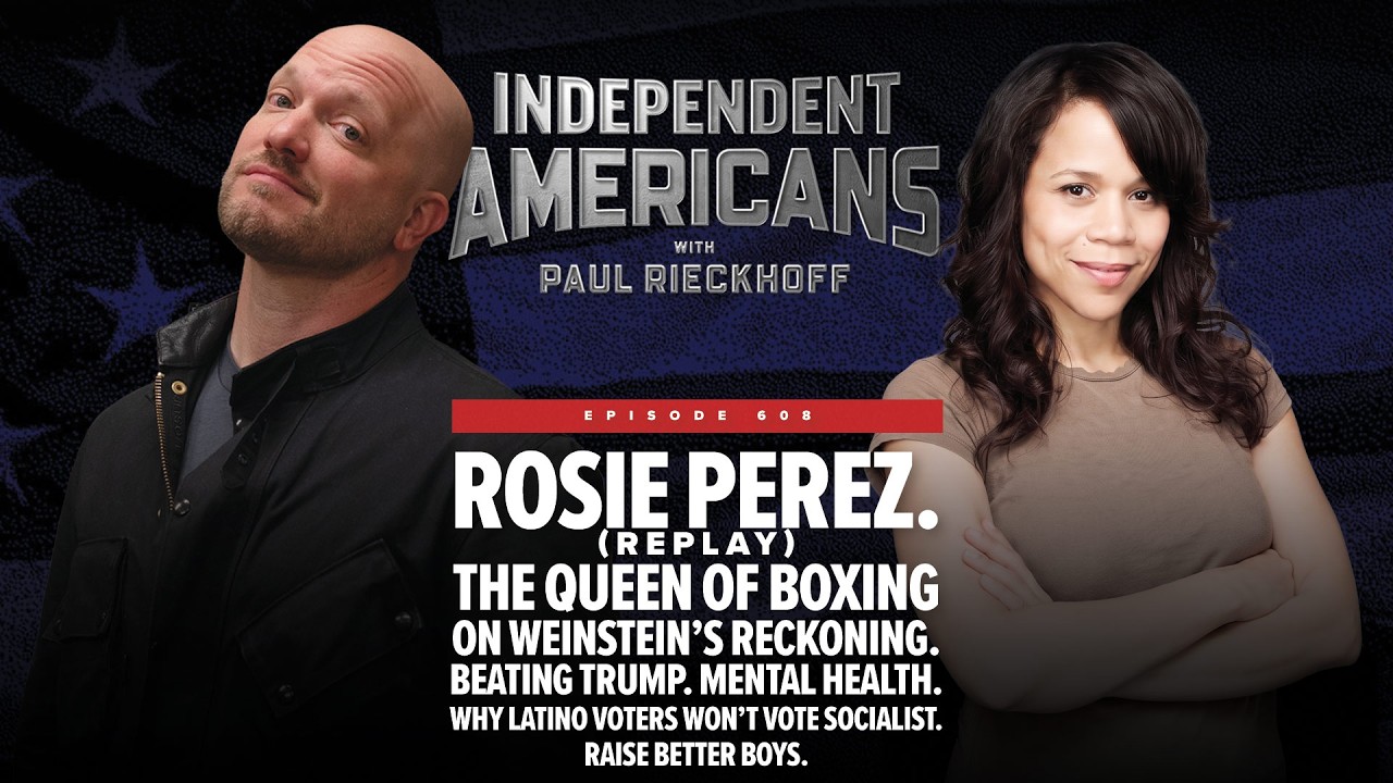 Rosie Perez on beating Trump. Weinstein’s reckoning. Why Latino voters won’t vote socialist. Raise better boys.