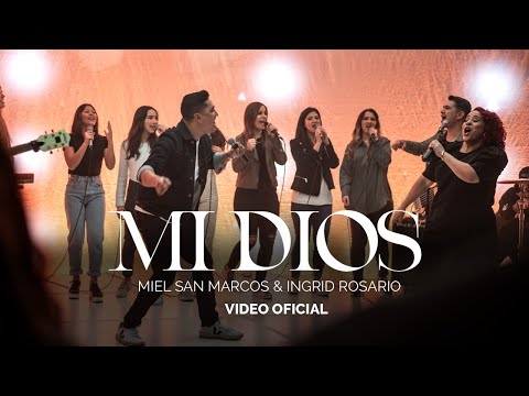 MI DIOS - Miel San Marcos & Ingrid Rosario - Video Oficial