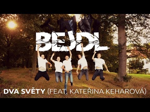 Bejdl - BEJDL - Dva světy (feat. Katka Keharová)